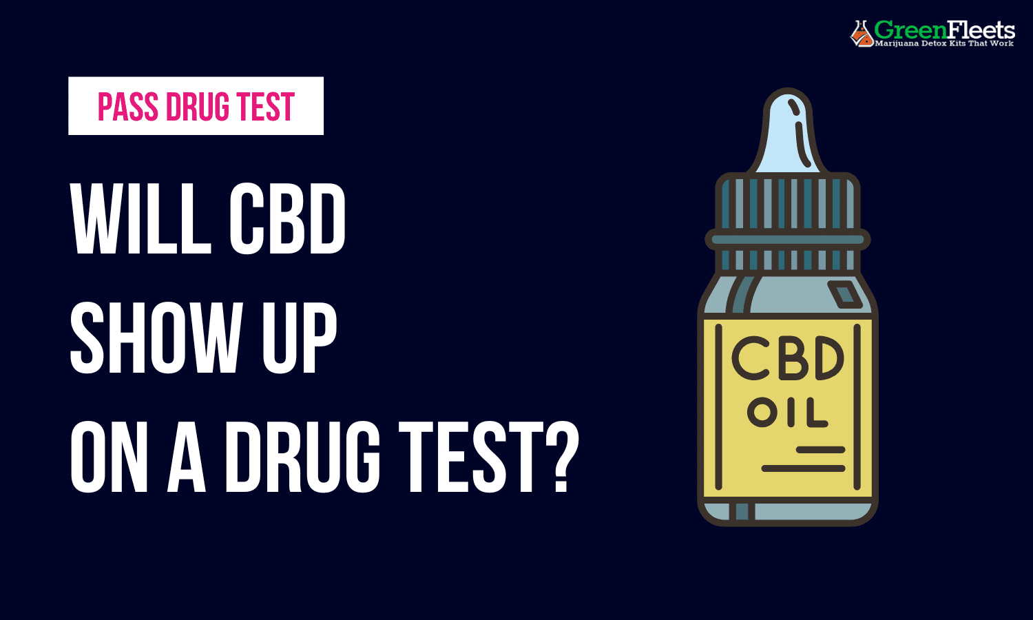 Does CBD Oil Show Up On a Drug Test?